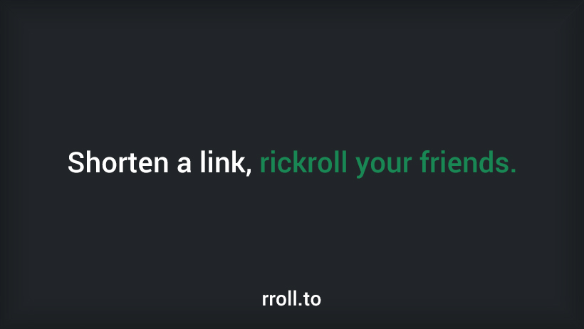 Rick Roll Generator™